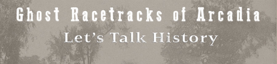 Ghost Racetracks of Arcadia, A History Event banner.